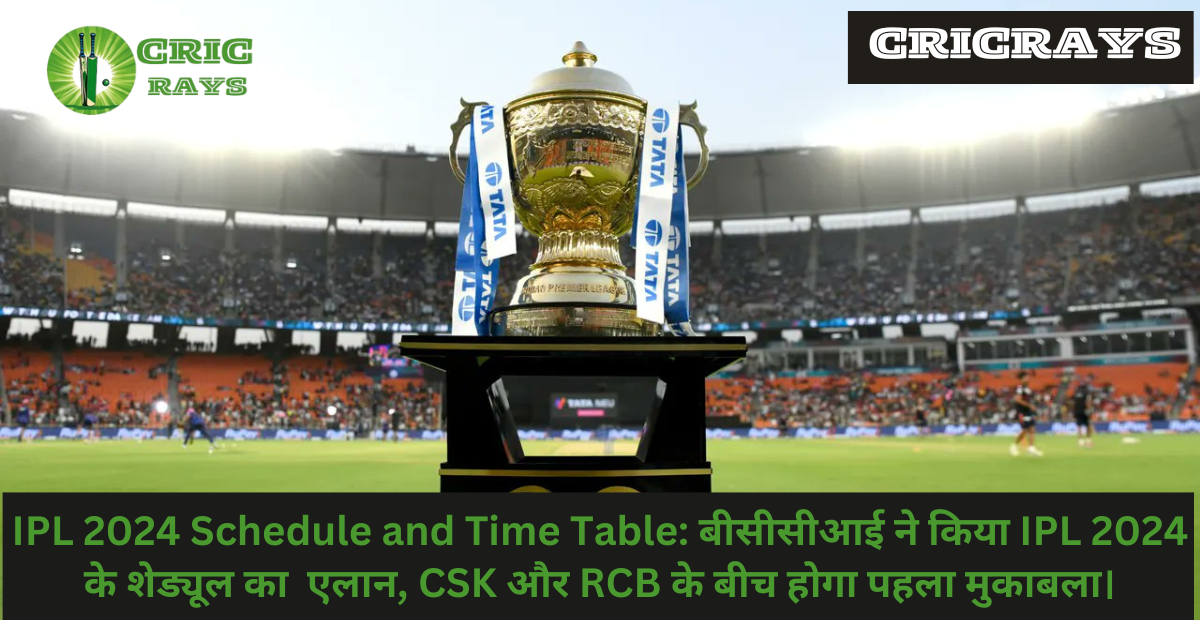 IPL 2024 Schedule and Time Table